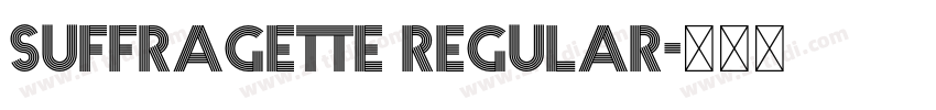 Suffragette Regular字体转换